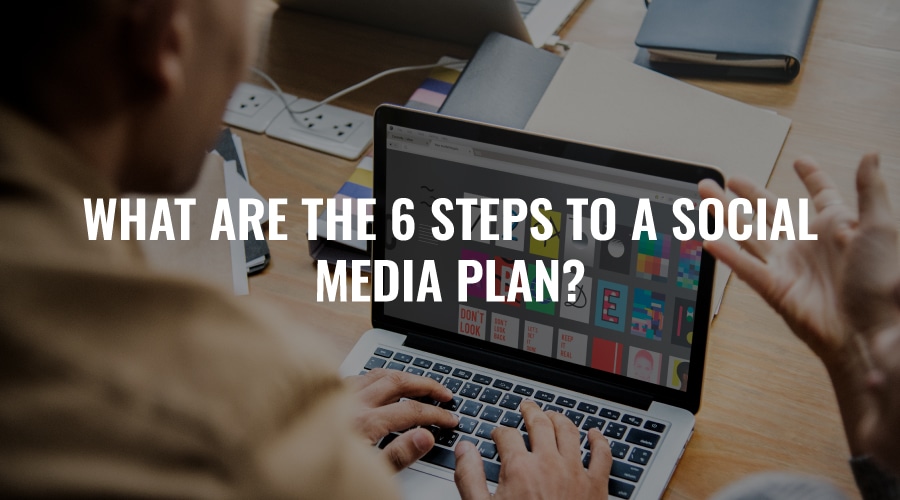 6 Steps to Social Media Plan