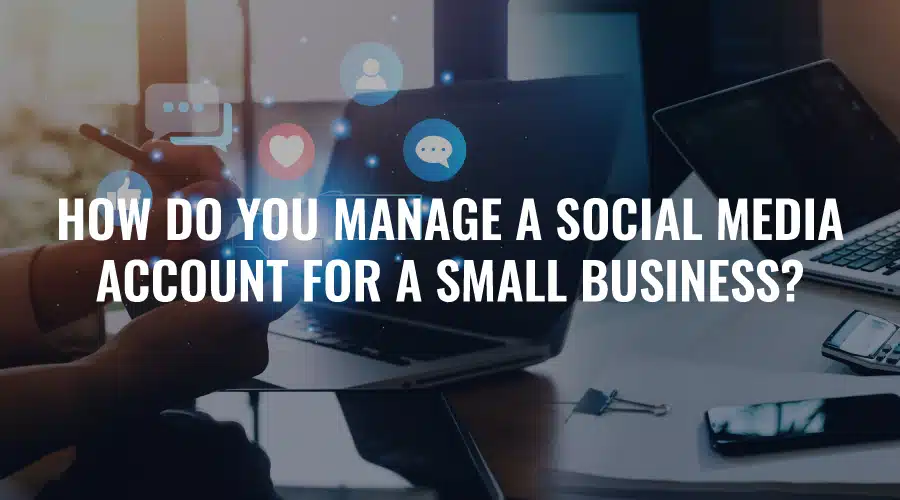 Manage Social Media Small Business