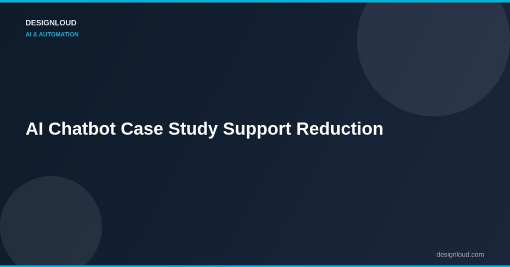 Case Study: AI Chatbot Implementation — 50% Fewer Support Tickets in 30 Days