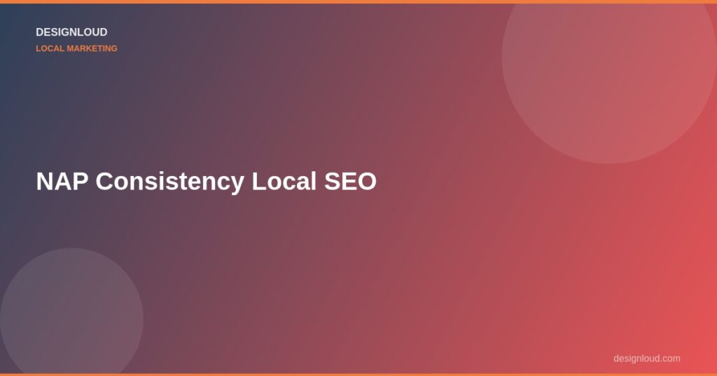 NAP Consistency for Local SEO: The Technical Guide